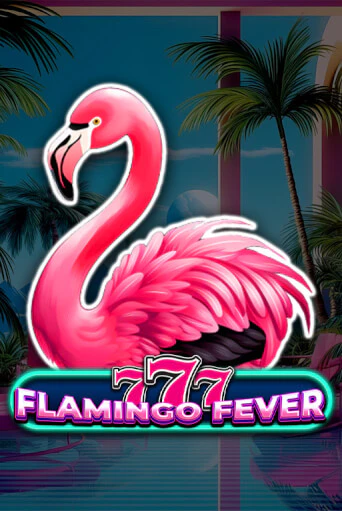 777 - Flamingo Fever играть онлайн | Казино ПокерДом без регистрации