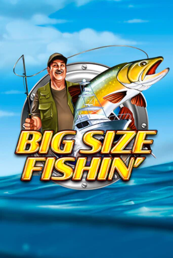 Big Size Fishin играть онлайн | Казино ПокерДом без регистрации