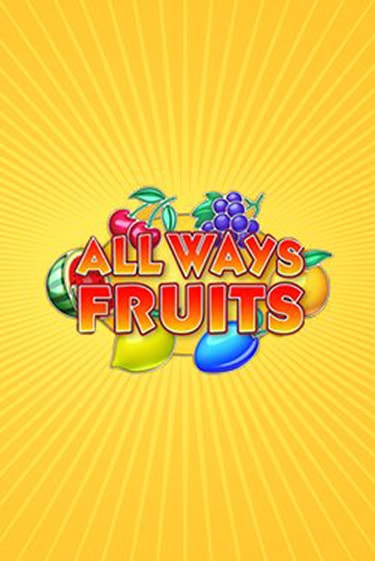 All Ways Fruits играть онлайн | Казино ПокерДом без регистрации